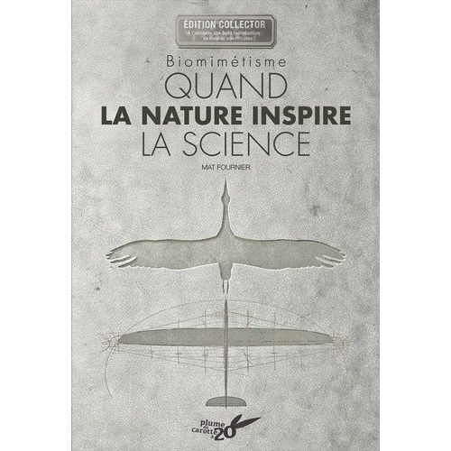 Biomimtisme - Quand La Nature Inspire La Science    Format Beau livre 