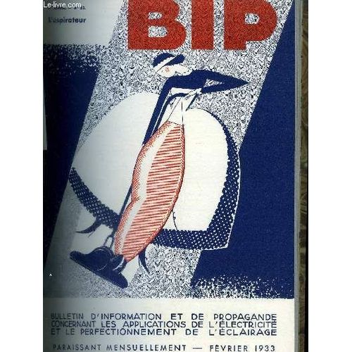 Bip N53 6e Annee Fevrier 1933 - Remarques Sur Les Aspirateurs - Une Installation Moderne Le Building Taitbout (Suite Et Fin) - Les Coupoles Diffusantes - L'entrepot Frigorifiques De Nissan ...   de COLLECTIF