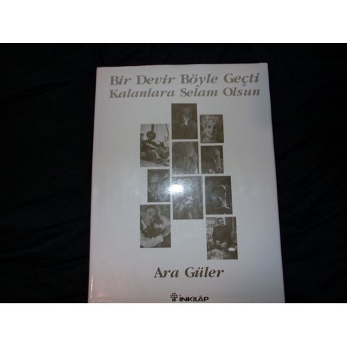 Bir Devir Boyle Gecti Kalanlara Selam Olsun   de Ara Gler 