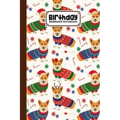Birthday Reminder Notebook: Corgis Cover Birthday Reminder Notebook, Month By Month Diary For Recording Birthdays And Anniversaries, 60 Pages, Size 6