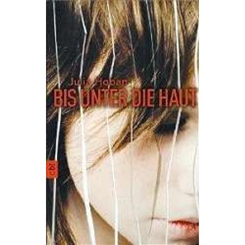 Bis Unter Die Haut   de Julia Hoban 