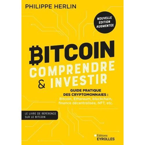 Bitcoin : Comprendre Et Investir 2e dition  