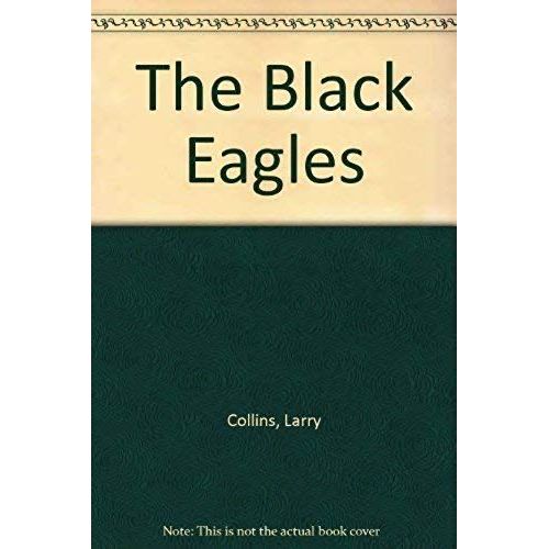 Black Eagles   de larry collins  Format Broch 