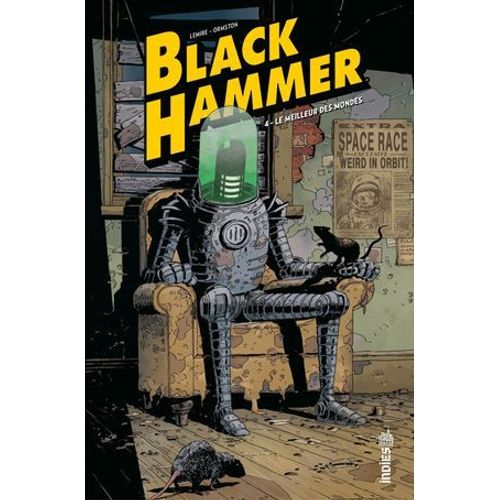 Black Hammer - Tome 4 - Le Meilleur Des Mondes  