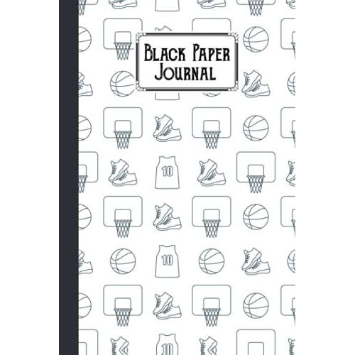 Black Paper Journal: Black Pages Notebook Basketball, Black Paper Lined Journal - Basketball Cover - Small (6x9) - 120 Pages - For Writing With Metallic Gel Pens | By Daniel Lloyd   de Lloyd, Daniel  Format Broch 