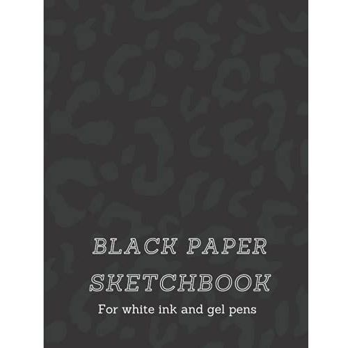 Black Paper Sketchbook For White Ink And Gel Pens: Leopard Print Cover |Black Paper Sketch Book For Doodling, Drawing, Writing, Painting |For White Ink And Gel Pens Usage |Reverse Color Sketchbook   de DeVault, C. R.  Format Broch 
