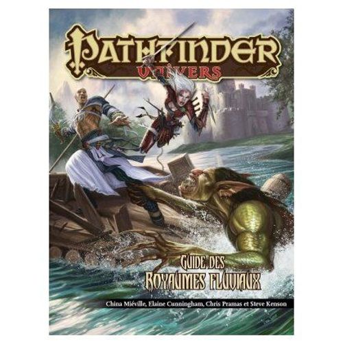 Blackbook ditions - Pathfinder Jdr - Univers Le Guide Des Royaumes Fluviaux 9782363280091   de China Miville, Elaine Cunningham, Chris Pramas et Steve Kenson 
