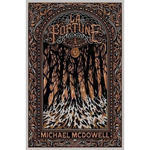 Blackwater Tome 5 - La Fortune - L'pique Saga De La Famille Caskey   de michael mcdowell  Format Poche 