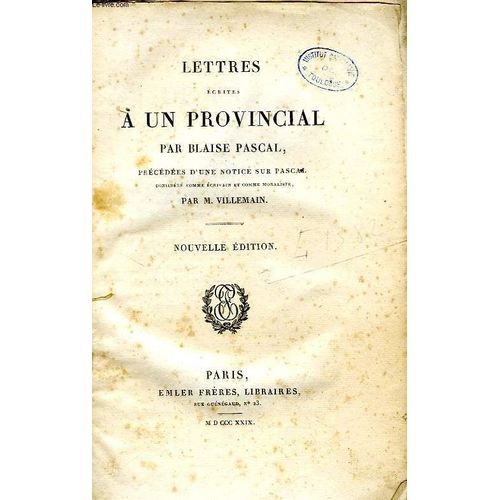 Lettres Ecrites A Un Provincial de Pascal Blaise