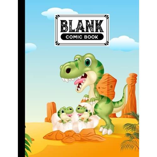 Blank Comic Book: Baby Dinosaurs Cover, Create Your Own Story, Journal, Notebook, Sketchbook For Kids And Adults, 120 Pages - Size 8.5