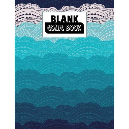 Blank Comic Book: Sea Waves Cover, Draw Your Own Comics - 120 Pages Of Fun And Unique Templates - A Large 8.5