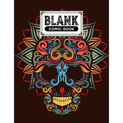 Blank Comic Book: Skull Cover, Create Your Own Story, Journal, Notebook, Sketchbook For Kids And Adults, 120 Pages - Size 8.5