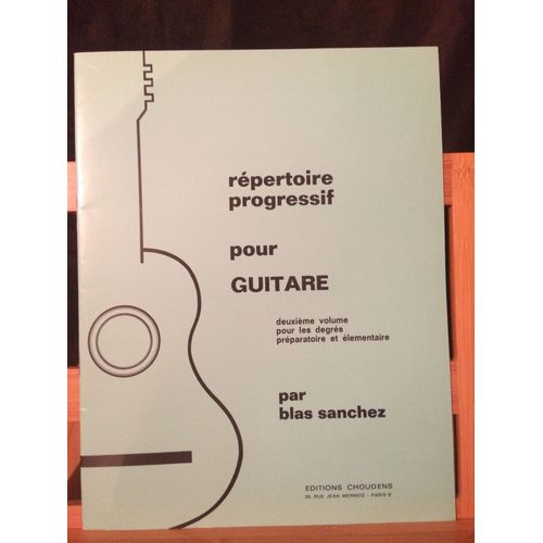 Blas Sanchez Rpertoire Progressif Pour Guitare Recueil Partition Choudens Vol 2