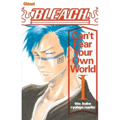Bleach - Can't Fear Your Own World - Tome 1 : Can't Fear Your Own World    Format Poche 