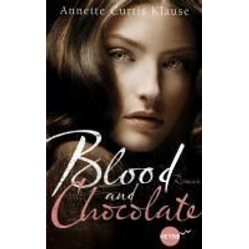 Blood And Chocolate   de Annette Curtis Klause 