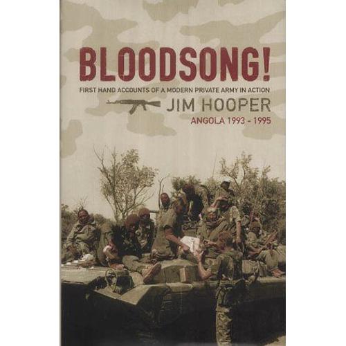 Bloodsong!: First Hand Accounts Of A Modern Private Army In Action   de Hooper, Jim  Format Broch 