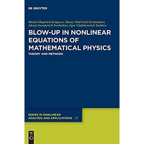 Blow-Up In Nonlinear Equations Of Mathematical Physics    Format Reli 