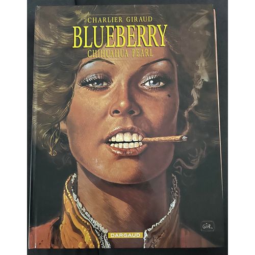 Blueberry Tome 13 - Chihuahua Pearl - De Jean-Michel Charlier (Scnario) Jean Giraud (Dessin) - ditions Dargaud (dition Aot 2002)   