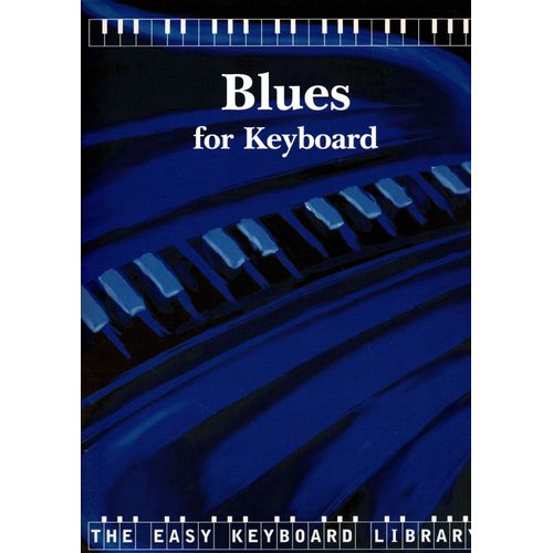 Blues For Keyboard - Collection The Easy Keyboard Library