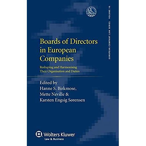 Boards Of Directors In European Companies: Reshaping And Harmonising Their Organisation And Duties   de Sorensen 