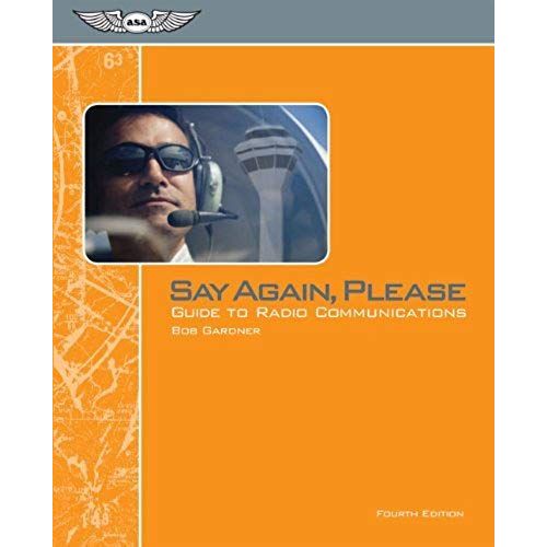 Say Again, Please: Guide To Radio Communications [With Fold-Out Chart]   de Bob Gardner  Format Poche 