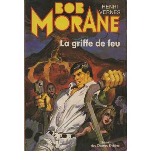 Bob Morane La Griffe De Feu   de Henri Vernes  Format Broch 