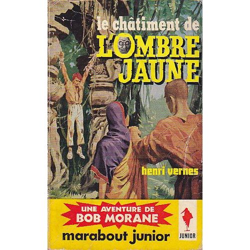 Bob Morane  - Le Chatiment De L'ombre Jaune   de HENRI VERNES  Format Poche 