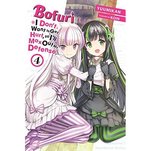 Bofuri: I Don't Want To Get Hurt, So I'll Max Out My Defense., Vol. 4 (Light Novel)    Format Broch 
