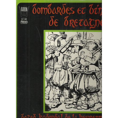 Bombardes Et Binious De Bretagne - Kendalc'h Toniou, Soubenn Al Laez, Ton-Bale A Vro-Vigouden,, Deus Gamin-Me Plahig Yaouank, Gavotten A Vro-Bourled, Pennherez Keroulaz, ............... - Bagad Kadoudal De La Kevrenn De Rennes