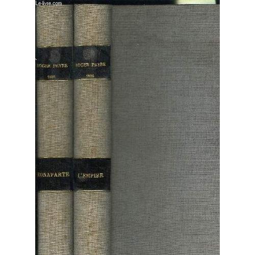 Bonaparte Et Son Temps- 2 Tomes En 2 Volumes- I. Bonaparte Ii. L'empire.   de roger peyre