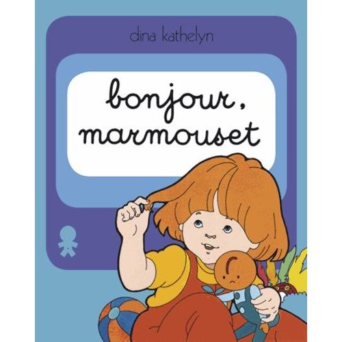 Bonjour, Marmouset - 2 Volumes   de dina kathelyn  Format Album 