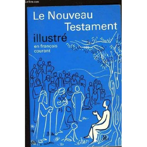 Bonnes Nouvelles - Le Nouveau Testament  -   En Franais Courant Illustr   de Collectif 