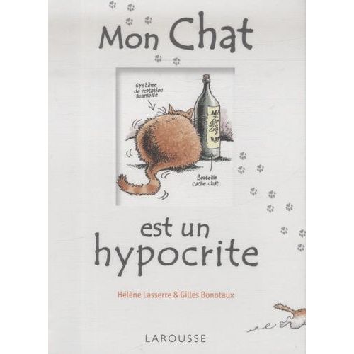 Mon Chat Est Un Hypocrite - (Et En Plus, Il Est Gros)   de Bonotaux Gilles  Format Broch 