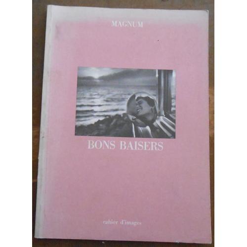 Bons Baisers   de Joseph Koudelka, Elliott Erwitt, Philipp Jones Griffiths,etc  Format Catalogue d'exposition 