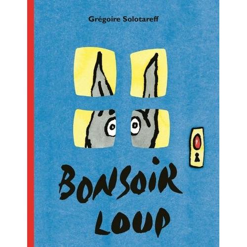 Bonsoir Loup   de gregoire solotareff  Format Album 