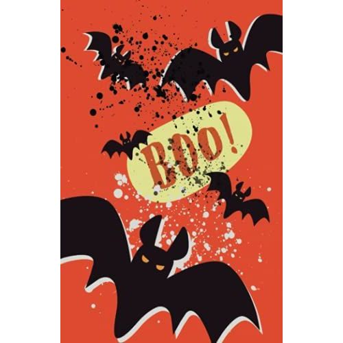 Boo!: Black Bat Night Life Halloween's Eve Celebrations Boo! Journal Notebook Composition 100 Pages : 5