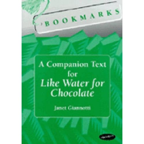 Bookmarks: A Companion Text For Like Water For Chocolate    Format Broch 