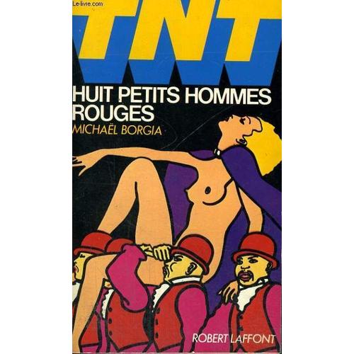 Huit Petits Hommes Rouges. Serie Tnt N 4   de Borgia Michal.  Format Broch 