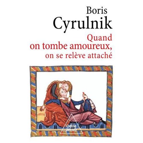 Quand On Tombe Amoureux, On Se Relve Attach   de Boris Cyrulnik