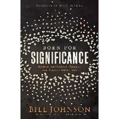 Born For Significance: Master The Purpose, Process, And Peril Of Promotion    Format Reli 