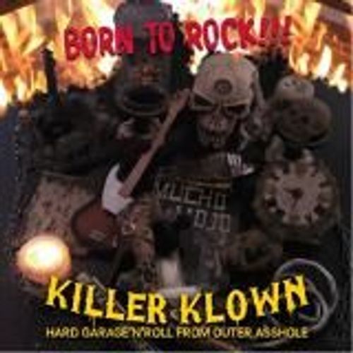 Born To Rock!!! - Killer Klown