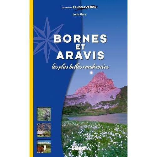 Bornes Et Aravis - Les Plus Belles Randonnes   de louis ours  Format Broch 