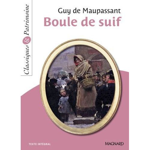 Boule De Suif - Classiques Et Patrimoine  