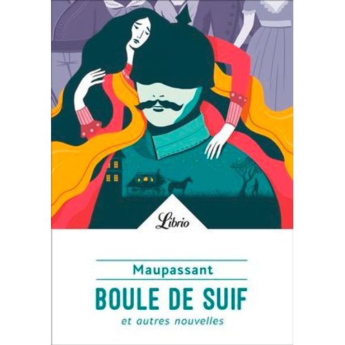 Boule De Suif Et Autres Nouvelles  