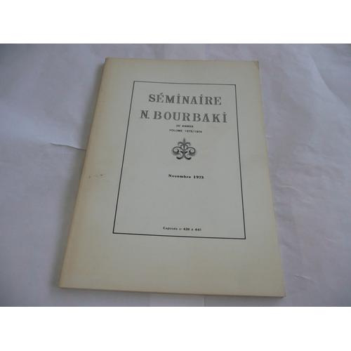 Bourbaki - Sminaire Novembre 1973 - Exposs 436/441 - d Bourbaki - 1973   de bourbaki  Format Broch 