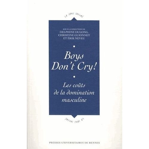 Boys Don't Cry! - Les Cots De La Domination Masculine    Format Broch 