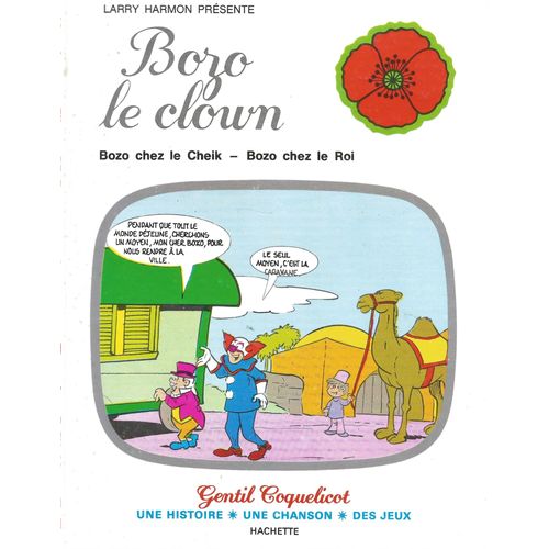 Bozo Le Clown - Chez Les Cheik - Chez Le Roi - Larry Harmon - Gentil Coquelicot - Hachette 1977   