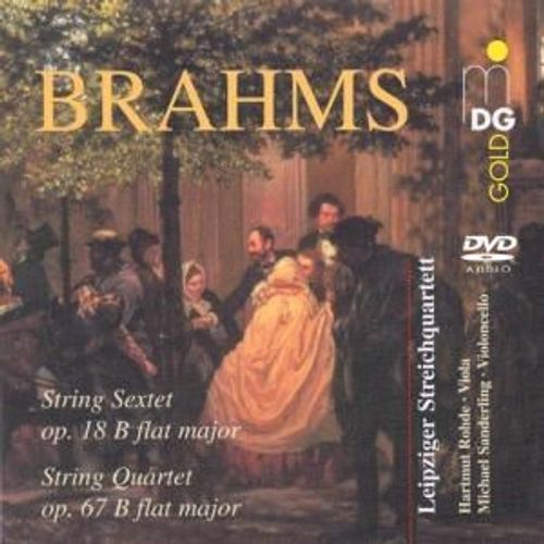 Brahms: String Sextet, Op. 18 / String Quartet, Op. 67: Leipziger Streichquartett (Audio-Only Dvd)