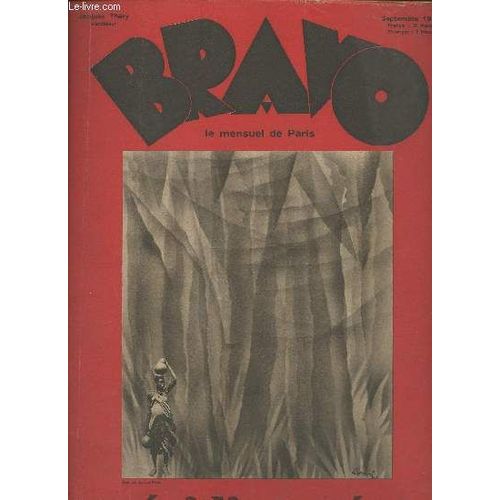 Bravo, Le Mensuel De Paris N De Septembre 1931-Sommaire: Un Coup D Oeil Sur L Andorre Par Pierre Xardel- Le Nouveau Franois Mauriac Ou La Fin D Un Dchirement Par Robert Kemp- Trouville En 1895 Et(...)   de Collectif 