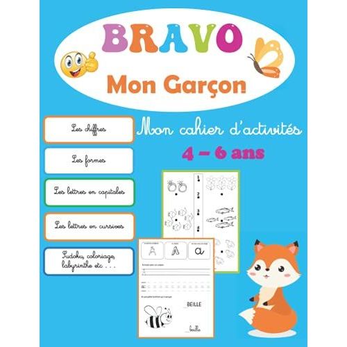 Bravo Mon Garon, Mon Cahier D'activits 4 - 6 Ans: Tracer Lignes, Formes, Lettres En Capitale, Cursive, Chiffres, Coloriage, Labyrinthe, Sudoku, ... Maternelle Petite Section (Zaza Boky)   de Boky, Zaza  Format Broch 